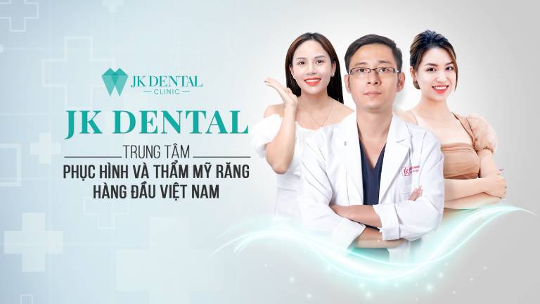Nha khoa JK Dental - địa chỉ bọc răng sứ thẩm mỹ uy tín tại TPHCM