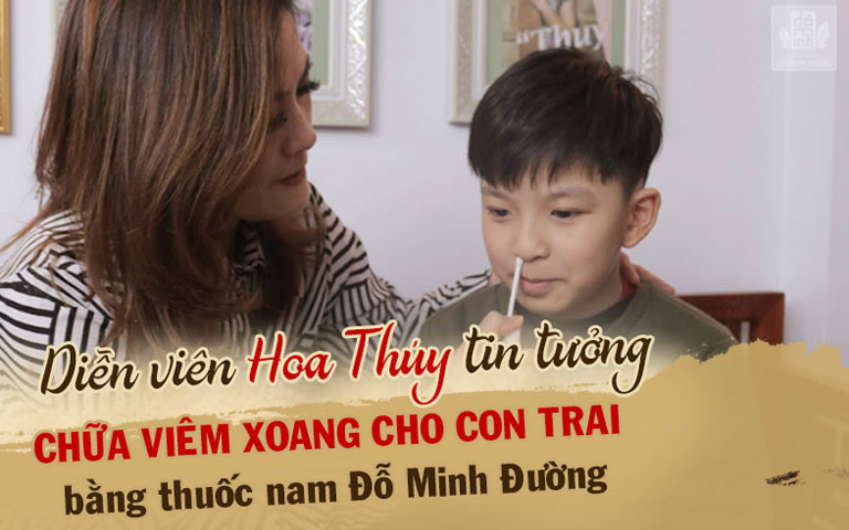 Diễn viên Hoa Thúy tin tưởng cho con trai sử dụng bài thuốc viêm xoang Đỗ Minh Đường